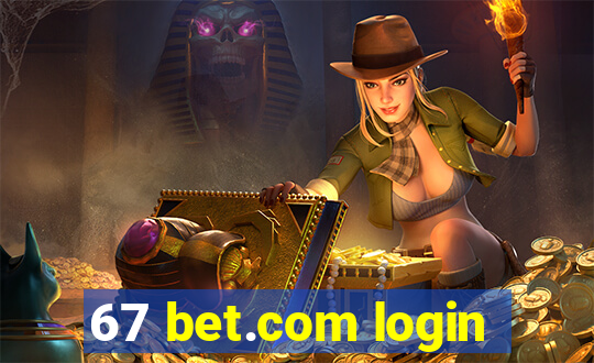 67 bet.com login